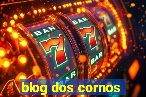 blog dos cornos